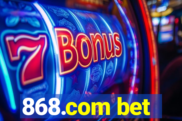 868.com bet